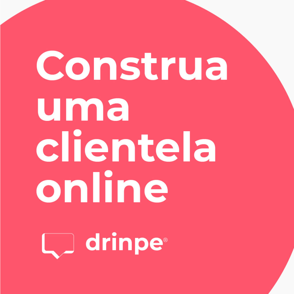 Drinpe, drinpe, captação de clientes, captar mais clientes, aumentar as vendas, atrair mais clientes, gerenciamento de redes sociais, gestão de tráfego pago, gestão de conteúdo